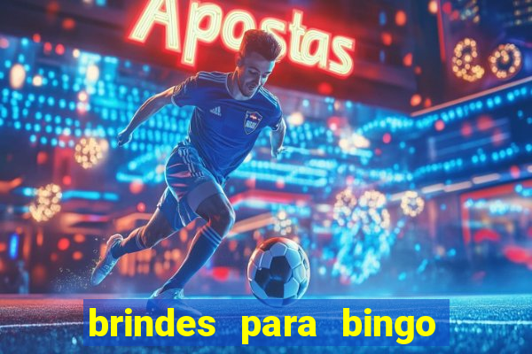 brindes para bingo de empresa